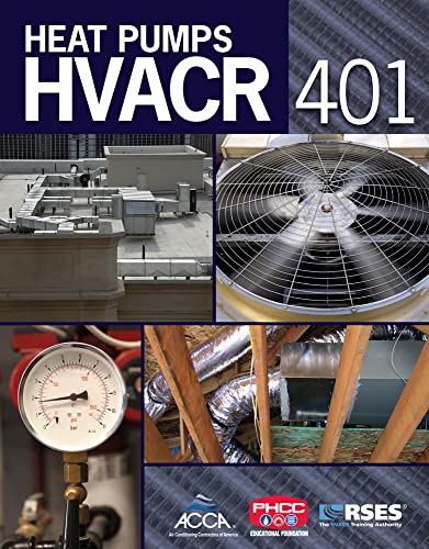 Imagen de archivo de HVACR 401: Heat Pumps; Air Conditioning Contractors of America PHCC Educational Foundation Refrigeration Service Engineers Society a la venta por Revaluation Books