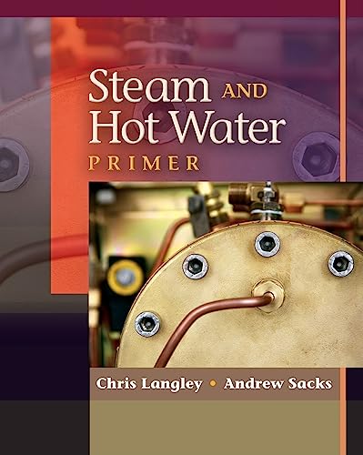 Steam and Hot Water Primer (9781428360723) by Langley, Chris; Sacks, Andrew