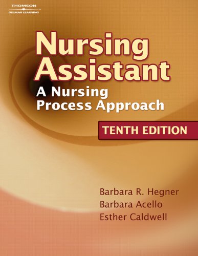 Bundle: Nursing Assistant: A Nursing Process Approach (Softcover) + WebTutor Advantage on WebCT (9781428393790) by Hegner, Barbara; Acello, Barbara; Caldwell, Esther