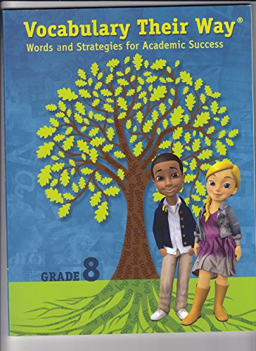 Beispielbild fr VOCABULARY THEIR WAY 2014 WORDS and STRATEGIES for ACADEMIC SUCCESS: STUDENT EDITION GRADE 8 zum Verkauf von Better World Books