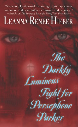 Beispielbild fr The Darkly Luminous Fight for Persephone Parker zum Verkauf von ThriftBooks-Atlanta