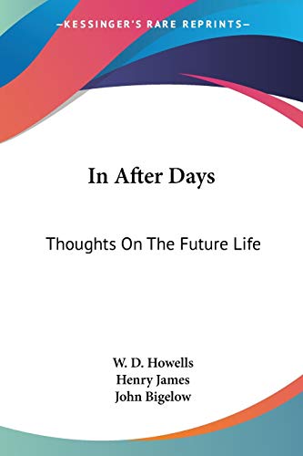 Stock image for In After Days: Thoughts On The Future Life for sale by ALLBOOKS1