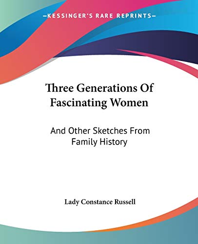 9781428614826: Three Generations Of Fascinating Women: And Other Sketches From Family History