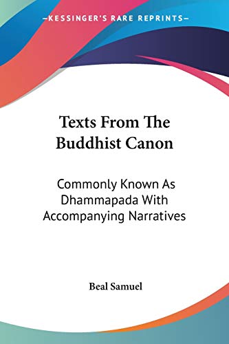 9781428620018: Texts from the Buddhist Canon: Commonly Known As Dhammapada With Accompanying Narratives