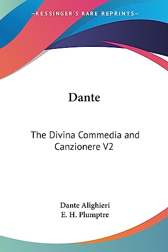 Dante: The Divina Commedia and Canzionere V2 (9781428628861) by Alighieri, MR Dante