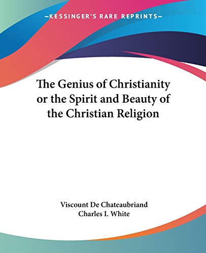 9781428635050: The Genius of Christianity or the Spirit and Beauty of the Christian Religion