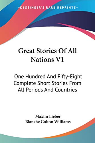 Stock image for Great Stories Of All Nations V1: One Hundred And Fifty-Eight Complete Short Stories From All Periods And Countries for sale by Book Deals