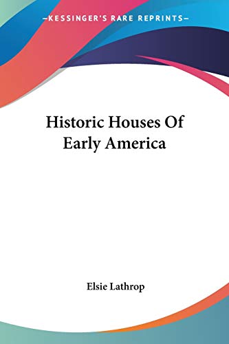 9781428655010: Historic Houses of Early America