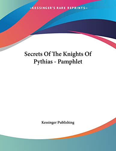 9781428666177: Secrets of the Knights of Pythias