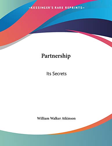 Partnership: Its Secrets (9781428667570) by Atkinson, William Walker