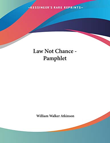 Law Not Chance (9781428667662) by Atkinson, William Walker