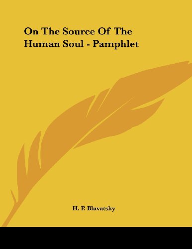 On the Source of the Human Soul (9781428672192) by Blavatsky, Helena Petrovna