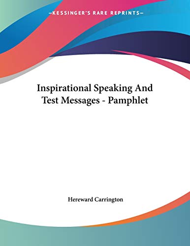 Inspirational Speaking and Test Messages (9781428677104) by Carrington, Hereward