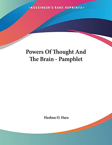 Powers of Thought and the Brain (9781428689664) by Hara, Hashnu O.