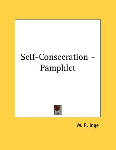 Self-consecration (9781428699595) by Inge, W. R.