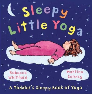 9781428746565: Sleepy Little Yoga[SLEEPY LITTLE YOGA][Hardcover]