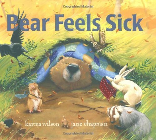 9781428764569: Bear Feels Sick (The Bear Books) by Karma Wilson (2007-09-11)