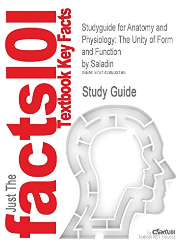 Stock image for CRAM 101 TEXTBOOK OUTLINES OF ACCOMPANY: ANATOMY AND PHYSIOLOGY: THE UNITY OF FORM AND FUNCTION, SALADIN, 2ND EDITION. for sale by Cambridge Rare Books