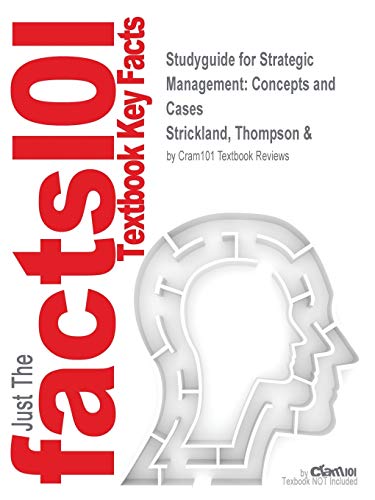 9781428810488: Studyguide for Strategic Management: Concepts and Cases by Strickland, Thompson &, ISBN 9780072493955 (Cram101 Textbook Outlines)