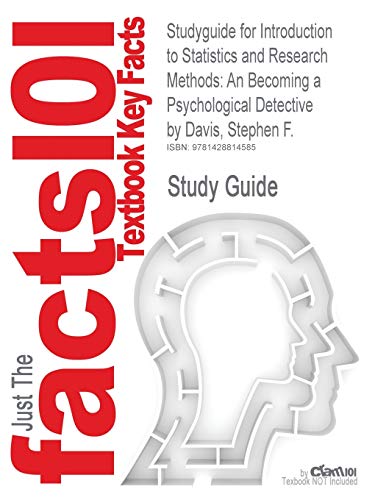 9781428814585: Studyguide for Introduction to Statistics and Research Methods: An Becoming a Psychological Detective by Davis, Stephen F., ISBN 9780131505117 (Cram101 Textbook Outlines)