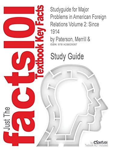9781428828087: Studyguide for Major Problems in American Foreign Relations Volume 2: Since 1914 by Paterson, Merrill &, ISBN 9780395938850