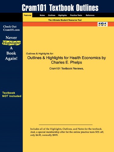Stock image for Outlines and Highlights for Health Economics by Charles E. Phelps for sale by Hawking Books