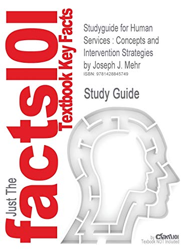 Stock image for Studyguide for Human Services: Concepts and Intervention Strategies by Mehr, Joseph J., ISBN 9780205520985 [Soft Cover ] for sale by booksXpress