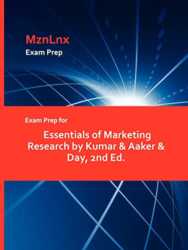 Stock image for Exam Prep for Essentials of Marketing Research by Kumar Aaker Day, 2nd Ed for sale by PBShop.store UK