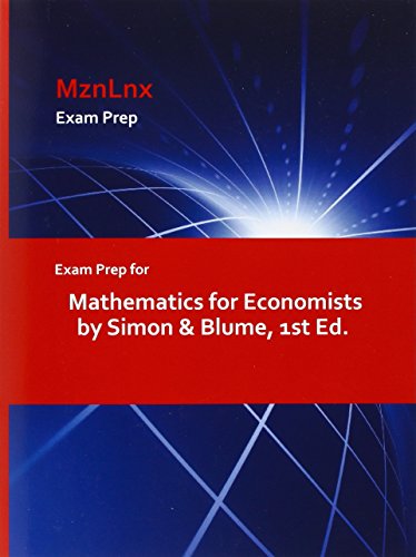 Exam Prep for Mathematics for Economists by Simon & Blume, 1st Ed. - & Blume Simon & Blume