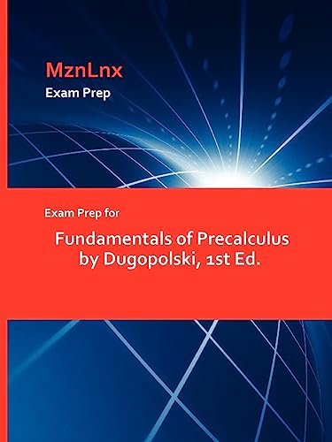 Imagen de archivo de Exam Prep for Fundamentals of Precalculus by Dugopolski, 1st Ed. a la venta por Chiron Media
