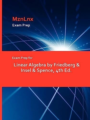Imagen de archivo de Exam Prep for Linear Algebra by Friedberg Insel Spence, 4th Ed a la venta por PBShop.store US