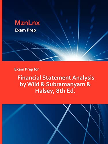 Imagen de archivo de Exam Prep for Financial Statement Analysis by Wild & Subramanyam & Halsey, 8th Ed. a la venta por Lucky's Textbooks