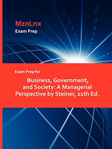 Imagen de archivo de Exam Prep for Business, Government, and Society: A Managerial Perspective by Steiner, 11th Ed. a la venta por Chiron Media