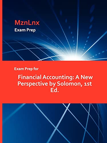 Imagen de archivo de Exam Prep for Financial Accounting A New Perspective by Solomon, 1st Ed a la venta por PBShop.store US