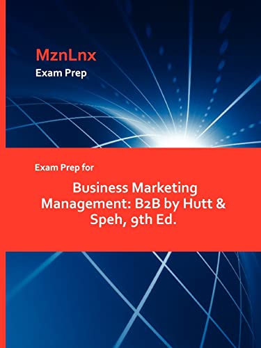 Imagen de archivo de Exam Prep for Business Marketing Management B2B by Hutt Speh, 9th Ed a la venta por PBShop.store US