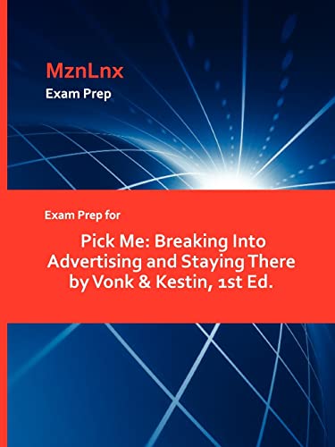 Imagen de archivo de Exam Prep for Pick Me: Breaking Into Advertising and Staying There by Vonk & Kestin, 1st Ed. a la venta por Chiron Media