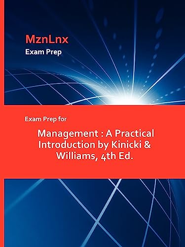 Stock image for Exam Prep for Management A Practical Introduction by Kinicki Williams, 4th Ed for sale by PBShop.store US