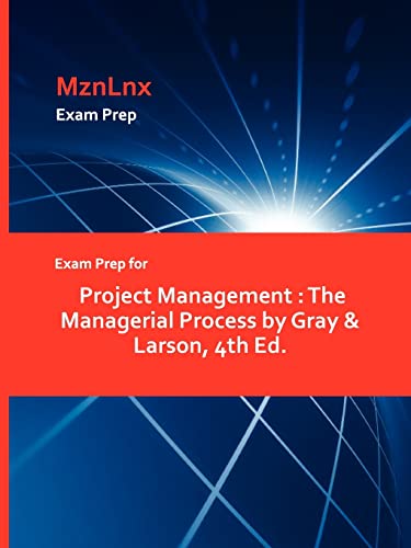 Beispielbild fr Exam Prep for Project Management: The Managerial Process by Gray & Larson, 4th Ed. zum Verkauf von THE SAINT BOOKSTORE