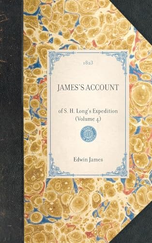 9781429000871: James's Account: of S. H. Long's Expedition (Volume 4) (Travel in America)