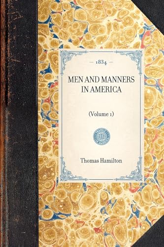 Men and Manners in America: (Volume 1) (Travel in America) (9781429001717) by Braham, Jeanne