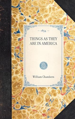 Things as they are in America (Travel in America) (9781429003124) by Chambers, William