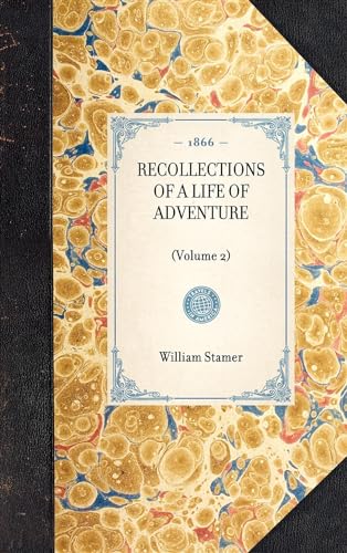 9781429004008: Recollections of a Life of Adventure: (Volume 2) (Travel in America)