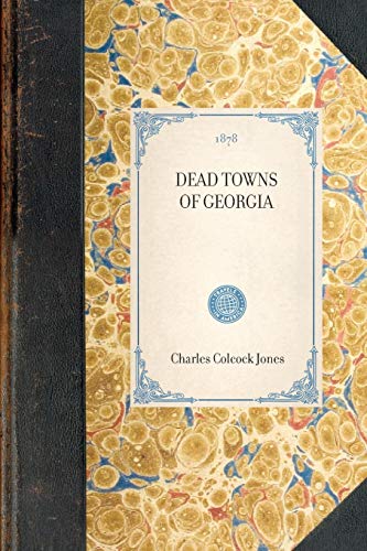 9781429004398: The Dead Towns of Georgia