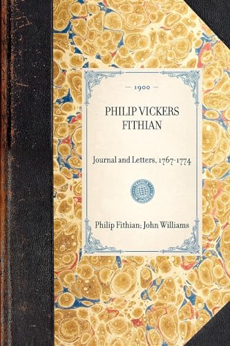 Beispielbild fr Philip Vickers Fithian: Journal and Letters, 1767-1774 (Travel in America) zum Verkauf von California Books