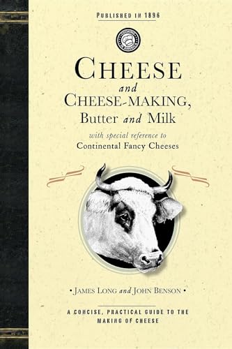 9781429010627: Cheese and Cheese-Making: Butter and Milk, with Special Reference to Continental Fancy Cheeses (Cooking in America)