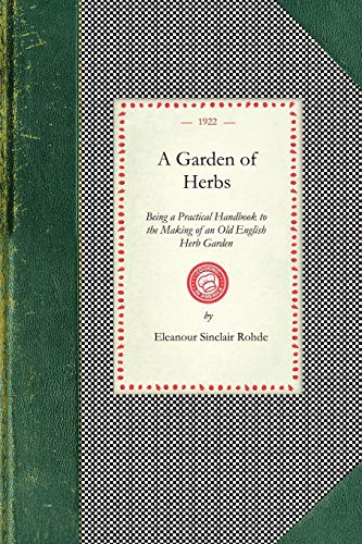 Garden of Herbs - Rohde, Eleanour Sinclair