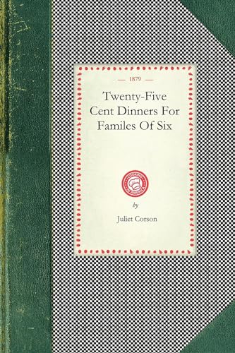 Imagen de archivo de Twenty-Five Cent Dinners for Familes of Six (Cooking in America) a la venta por Chiron Media