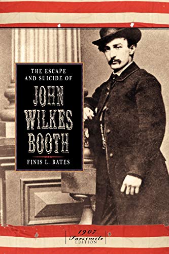 Beispielbild fr Escape and Suicide of John Wilkes Booth zum Verkauf von Chiron Media