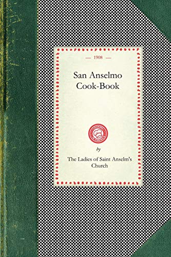 Imagen de archivo de San Anselmo Cook-Book (Applewood Books) a la venta por California Books