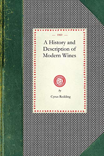 Imagen de archivo de History and Description Of Modern Wines (Applewood Books) a la venta por California Books